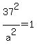 37%5E2%2Fa%5E2+=+1