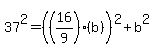 37%5E2=%28%2816%2F9%29%28b%29%29%5E2%2Bb%5E2