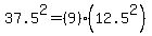 37.5%5E2=%289%29%2812.5%5E2%29