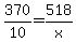 370%2F10+=+518%2Fx