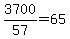 3700%2F57=65