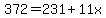 372=231%2B11x