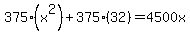 375%28x%5E2%29%2B375%2832%29+=+4500x