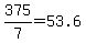 375%2F7=53.6