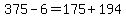 375-6=175%2B194