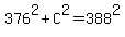 376%5E2%2BC%5E2=388%5E2