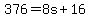 376+=+8s%2B16