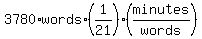 3780%2Awords%2A%281%2F21%29%28minutes%2Fwords%29