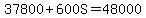 37800%2B600S=48000