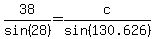 38%2Fsin%2828%29=c%2Fsin%28130.626%29