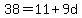 38=11%2B9d