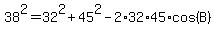 38%5E2=32%5E2%2B45%5E2-2%2A32%2A45%2Acos%28B%29