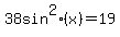 38+sin%5E2%28x%29=19