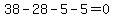 38-28-5-5=0