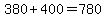 380+%2B+400+=+780