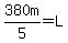380m%2F5=L