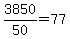 3850%2F50=77