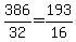 386%2F32=193%2F16
