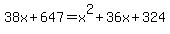38x%2B647=x%5E2%2B36x%2B324