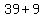 39%2B9