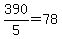 390%2F5=78
