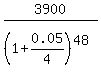 3900%2F%281%2B0.05%2F4%29%5E%2848%29
