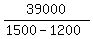 39000%2F%281500-1200%29