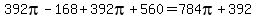 392pi-168%2B392pi%2B560=784pi%2B392