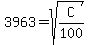 3963=sqrt%28C%2F100%29