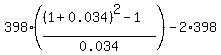 398%2A%28%28%281%2B0.034%29%5E2-1%29%2F0.034%29-2%2A398