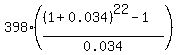 398%2A%28%28%281%2B0.034%29%5E22-1%29%2F0.034%29