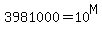 3981000=10%5EM