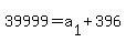 39999=a%5B1%5D%2B396