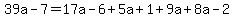 39a+-7=17a+-+6%2B+5a+%2B+1%2B+9a%2B+8a+-2