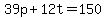 39p%2B12t=150