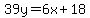 39y=6x%2B18%29