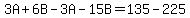 3A%2B6B-3A-15B=135-225