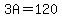3A=120