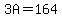 3A=164