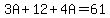 3A+%2B+12+%2B+4A+=+61