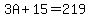 3A+%2B+15+=+219