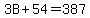 3B%2B54=387