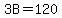 3B=120