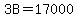 3B=17000