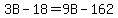 3B-18=9B-162