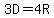 3D=4R