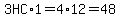 3HC%2A1=4%2A12=48