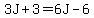 3J%2B3=6J-6