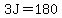 3J=180