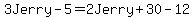 3Jerry-5=2Jerry%2B30-12